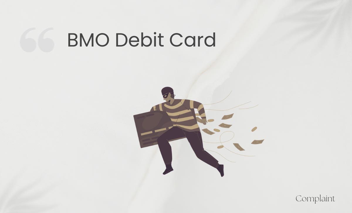BMO Debit Card Lost Complaint