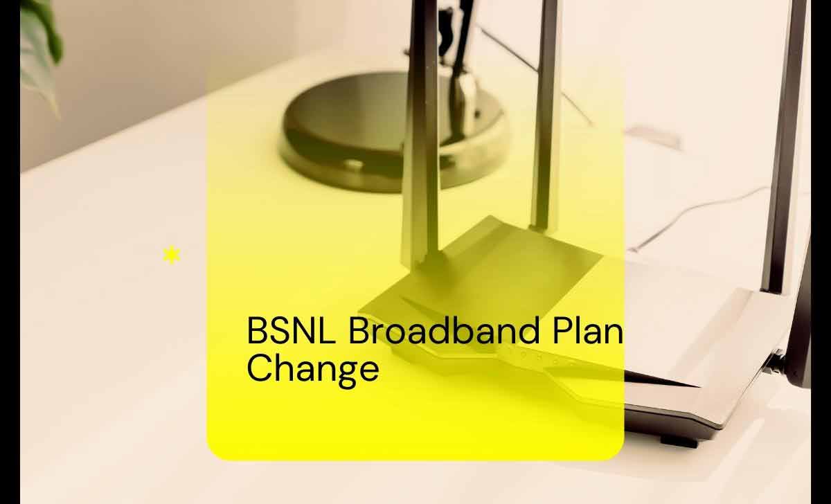 BSNL Broadband Plan Change