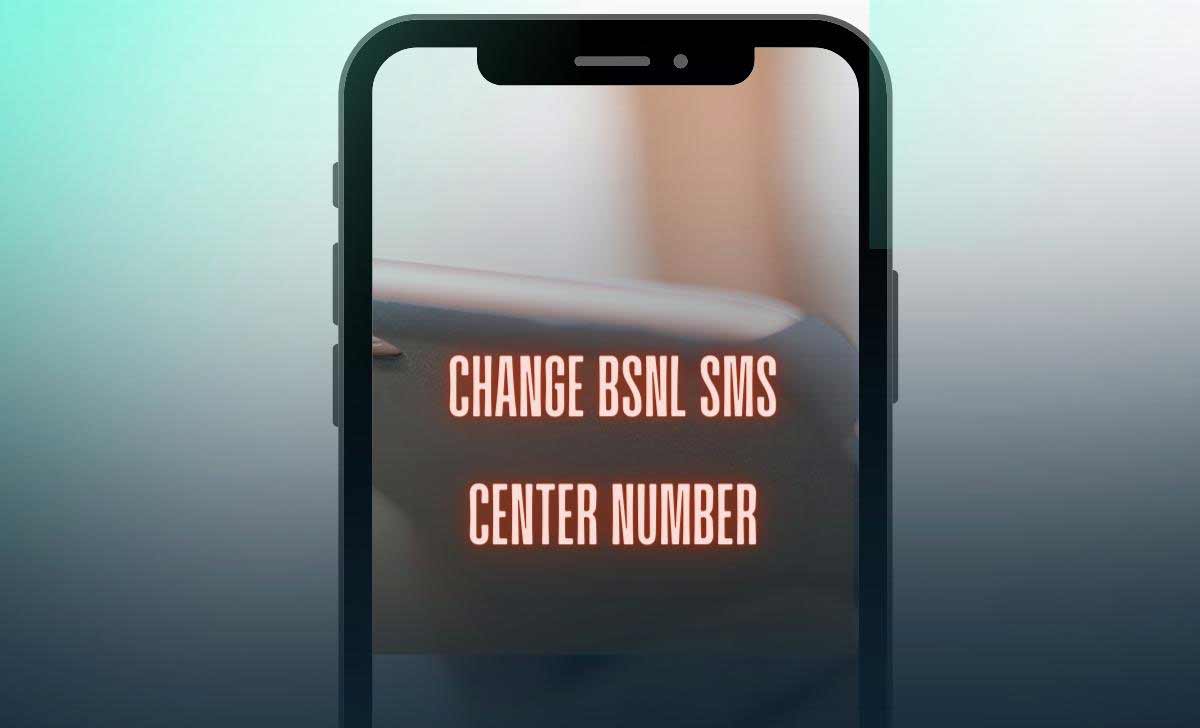 Change BSNL SMS Center Number
