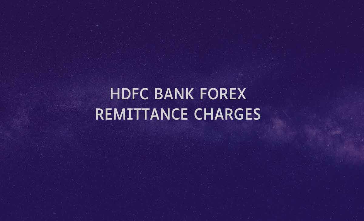 HDFC Bank Forex Remittance Charges