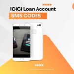 ICICI Loan Account SMS Codes List