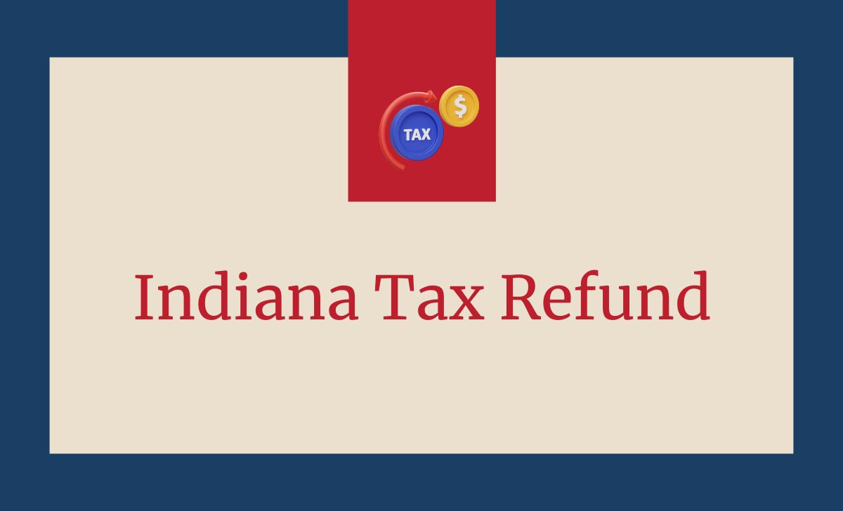 Indiana Tax Refund