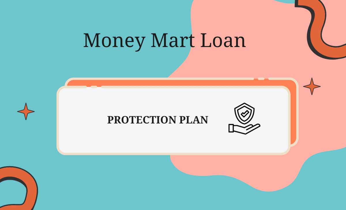 Money Mart Loan Protection Plan
