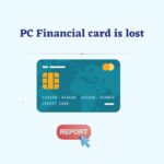 Report PC Financial Mastercard Lost