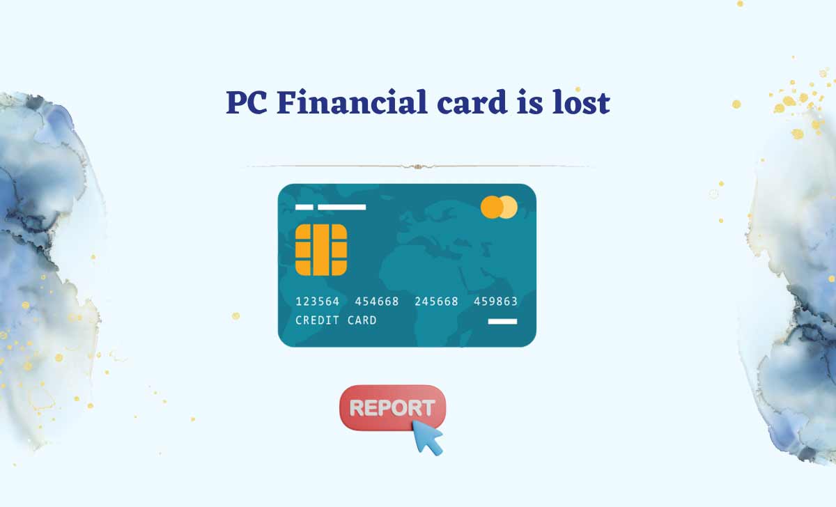 Report PC Financial Mastercard Lost