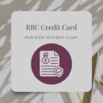 RBC Credit Card Purchase Security Claim Form