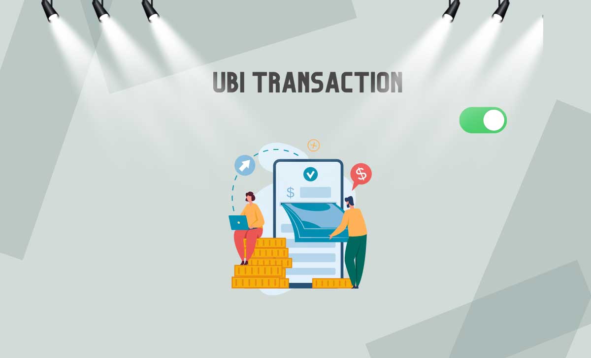 UBI Transaction