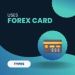 Uses of Forex Card