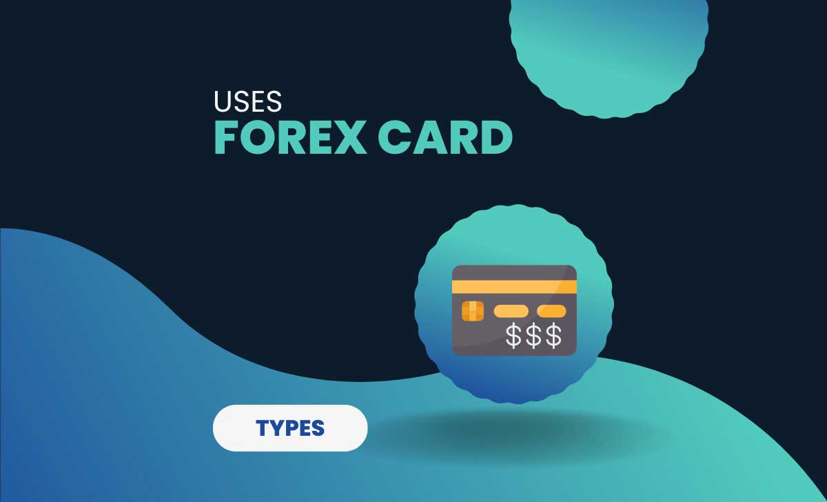 Uses of Forex Card