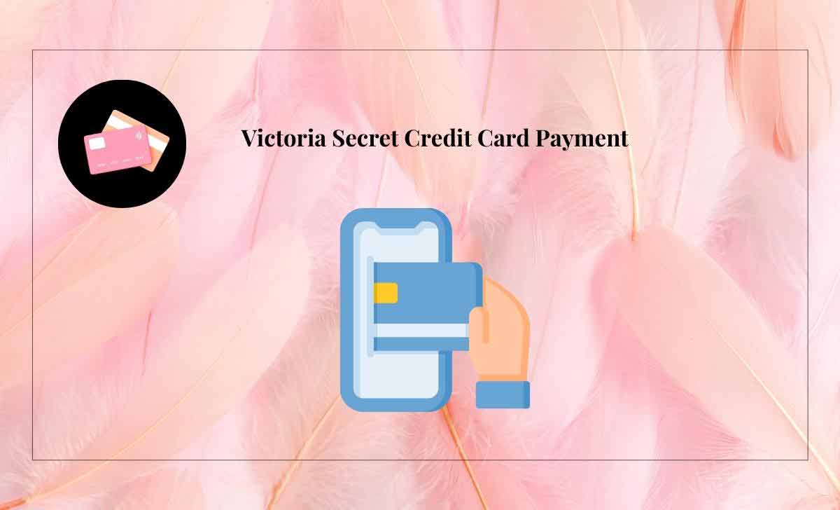 Victoria Secret Credit Card Payment