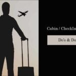 Cabin or Check IN Flight Luggage Do's and Donts to Follow