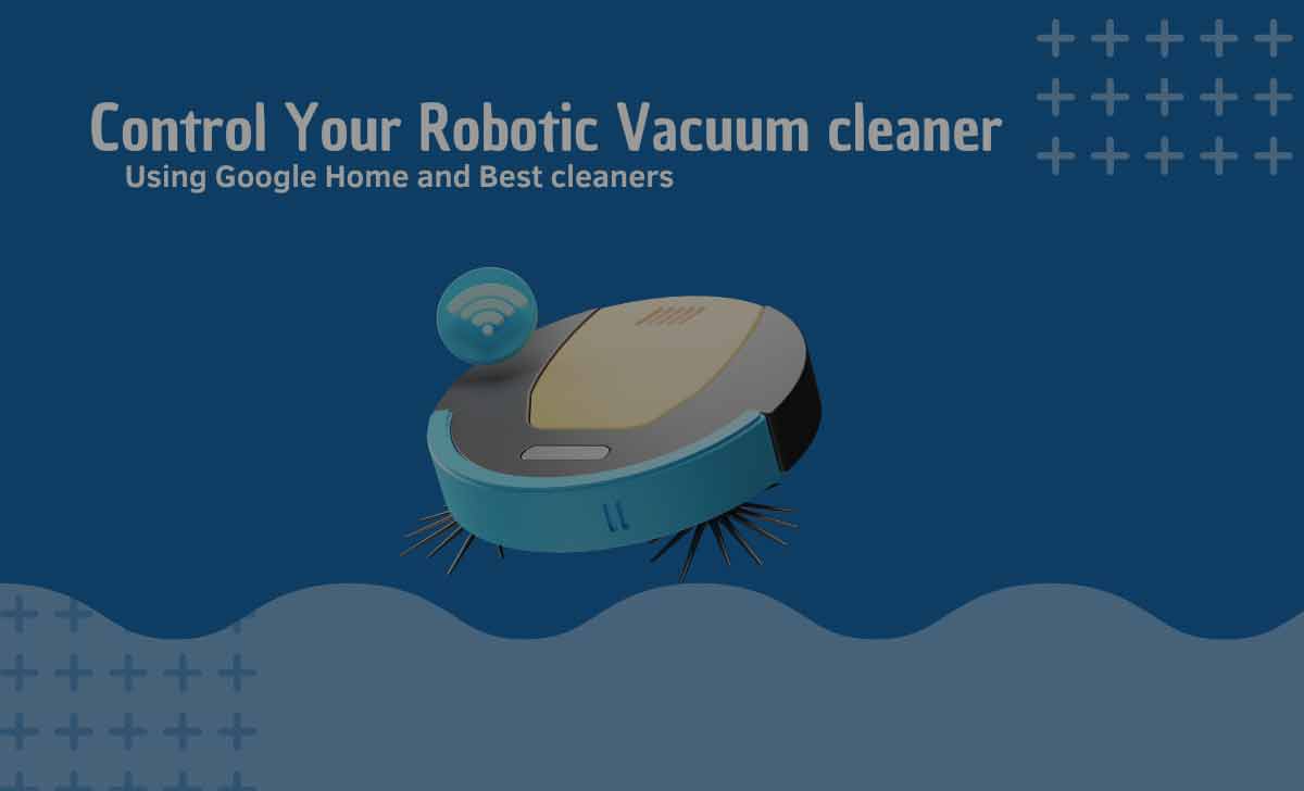 Control Robotic Vacuum Cleaner using Google Home