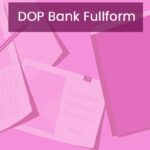 DOP Bank Fullform