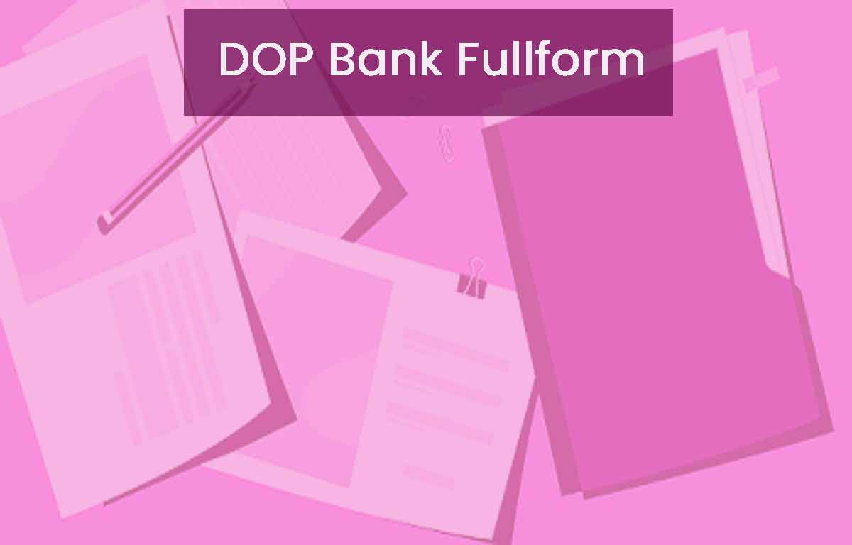 DOP Bank Fullform
