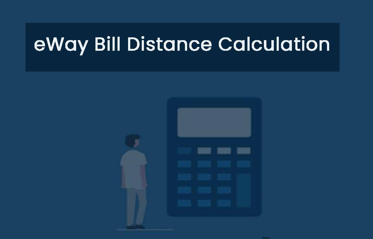 eWay Bill Distance Calculation