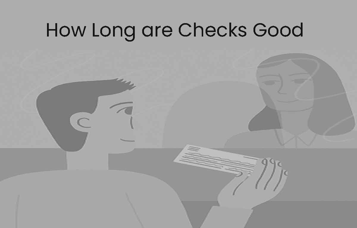 How Long are Checks Good