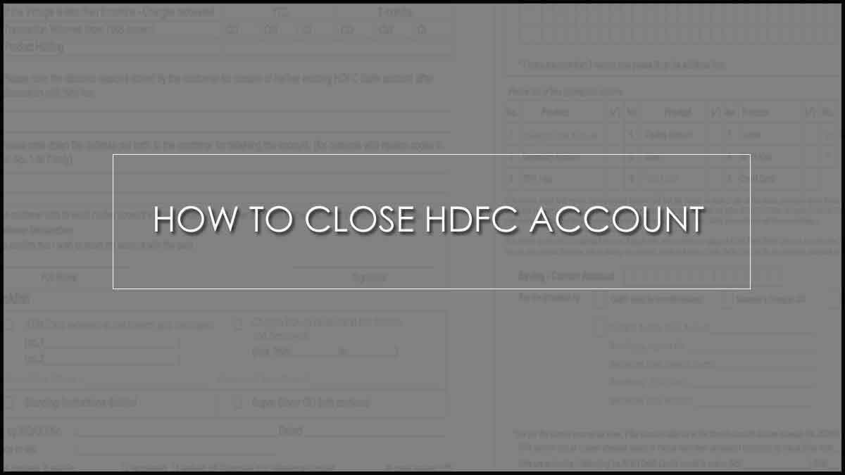 how to Close HDFC Bank Account