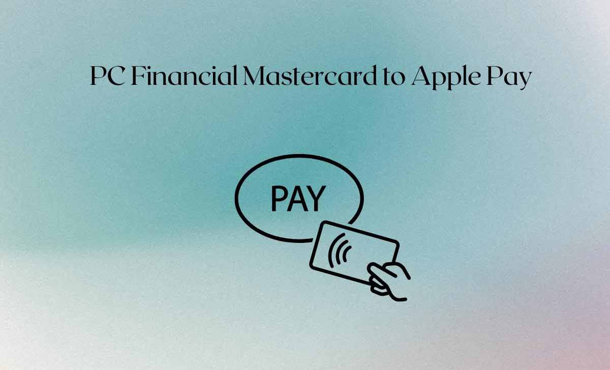 PC Financial Mastercard Apple Pay