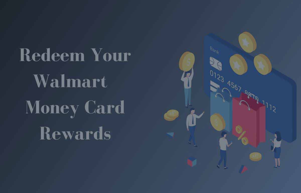 Redeem Your Walmart Money Card Rewards