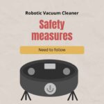 Safety Measures to follow while using Robotic Vacuum Cleaner