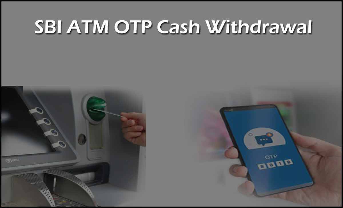 SBI ATM OTP Cash Withdrawal