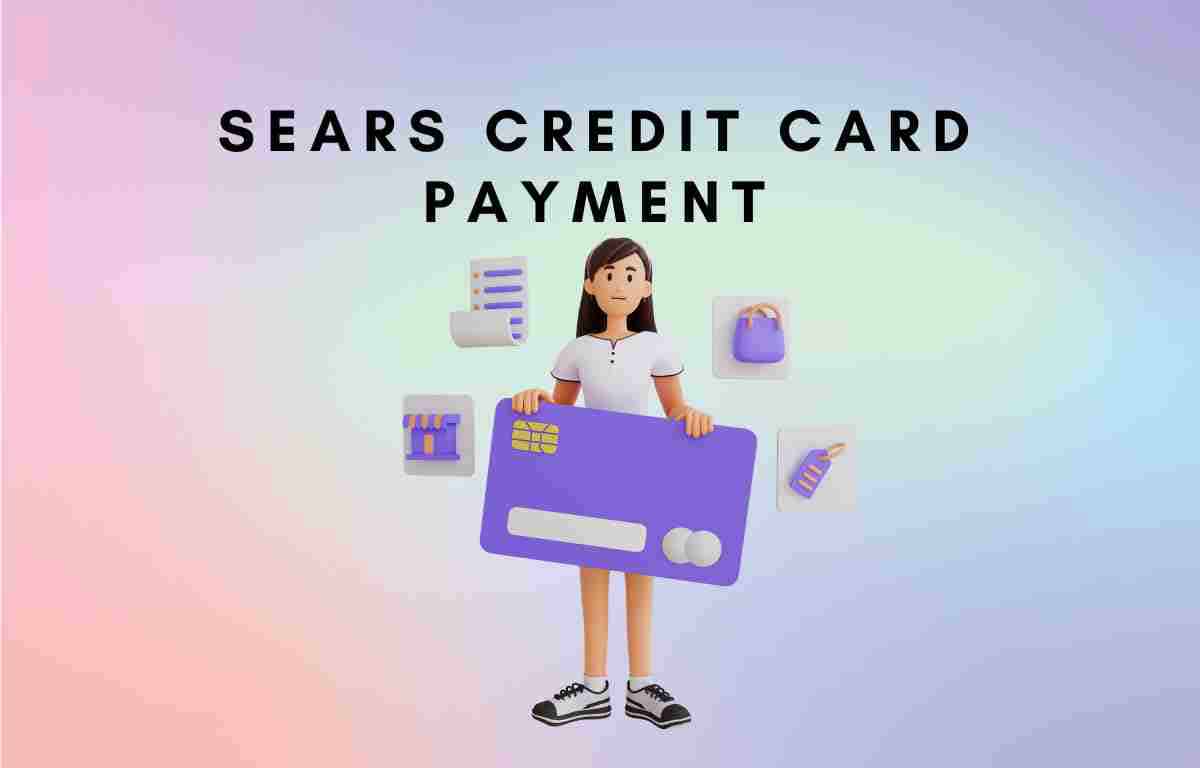 Sears Credit Card Payment