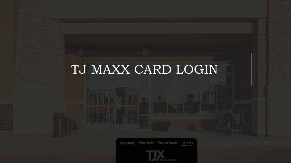 TJ MAXX Credit Card Login