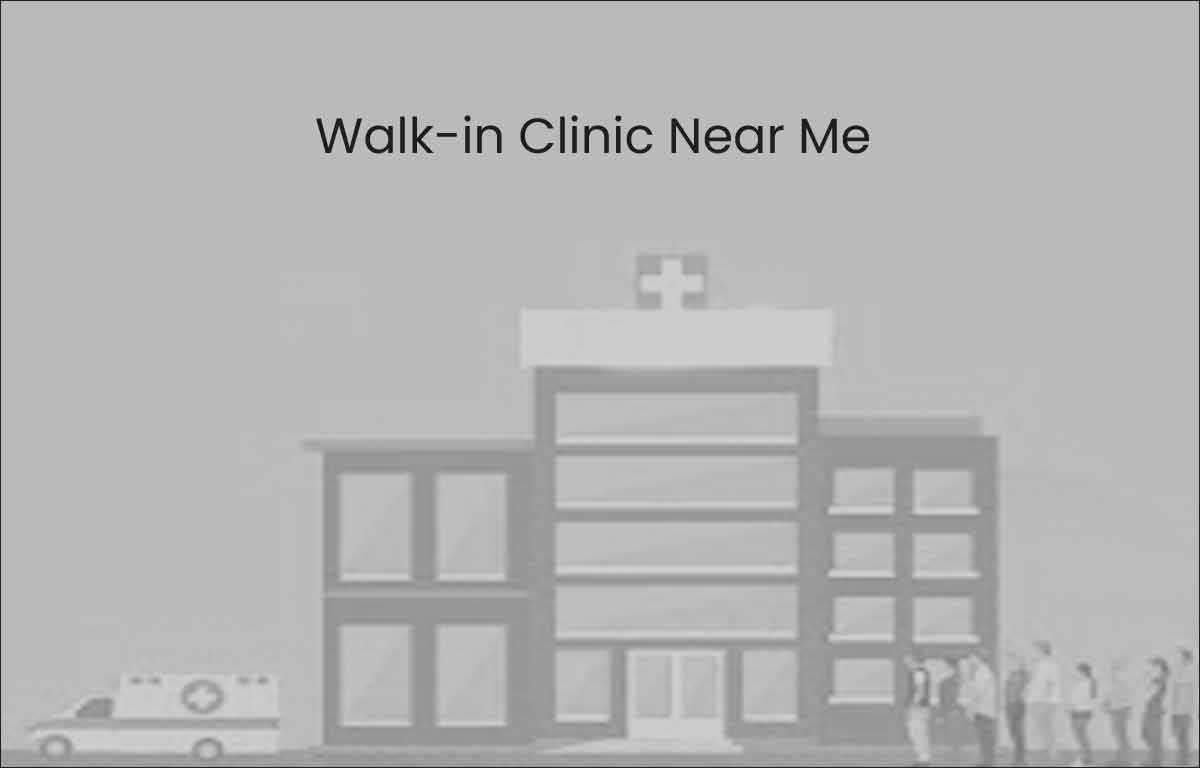 Walk in Clinic Near Me