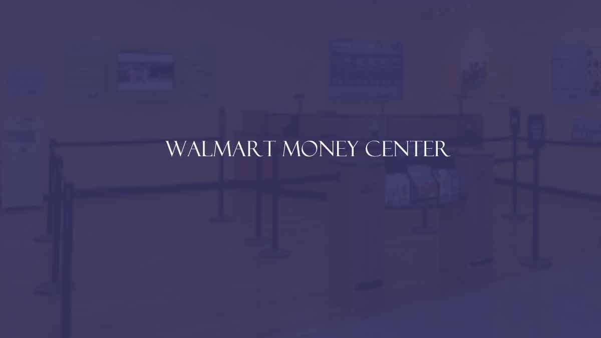 Walmart Money Center Hours