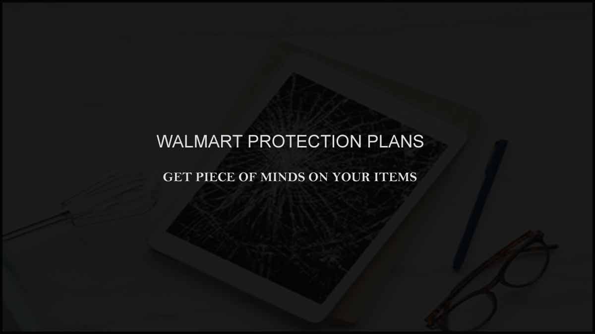 Walmart Protection Plan